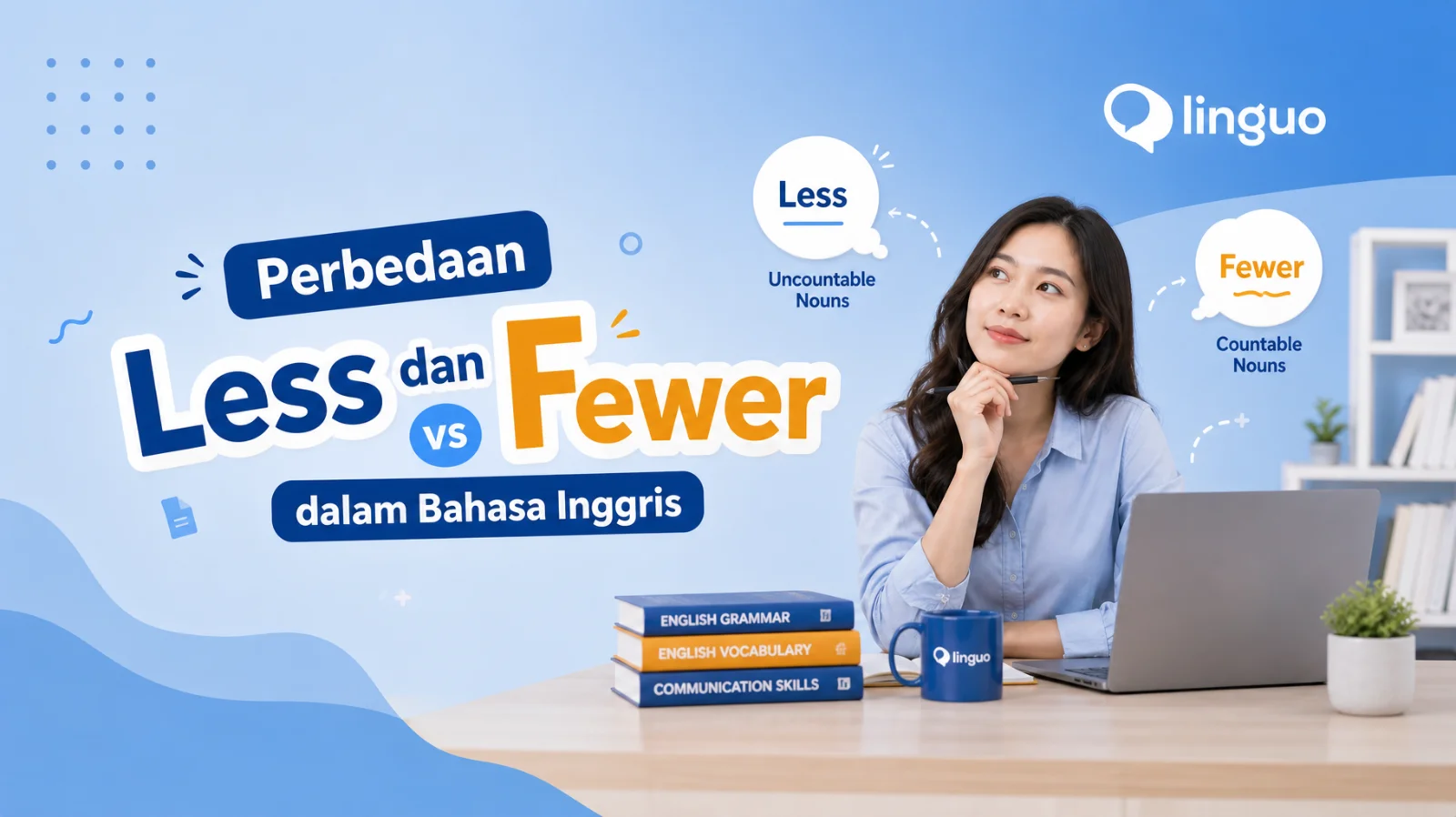 Perbedaan Less dan Fewer dalam Bahasa Inggris