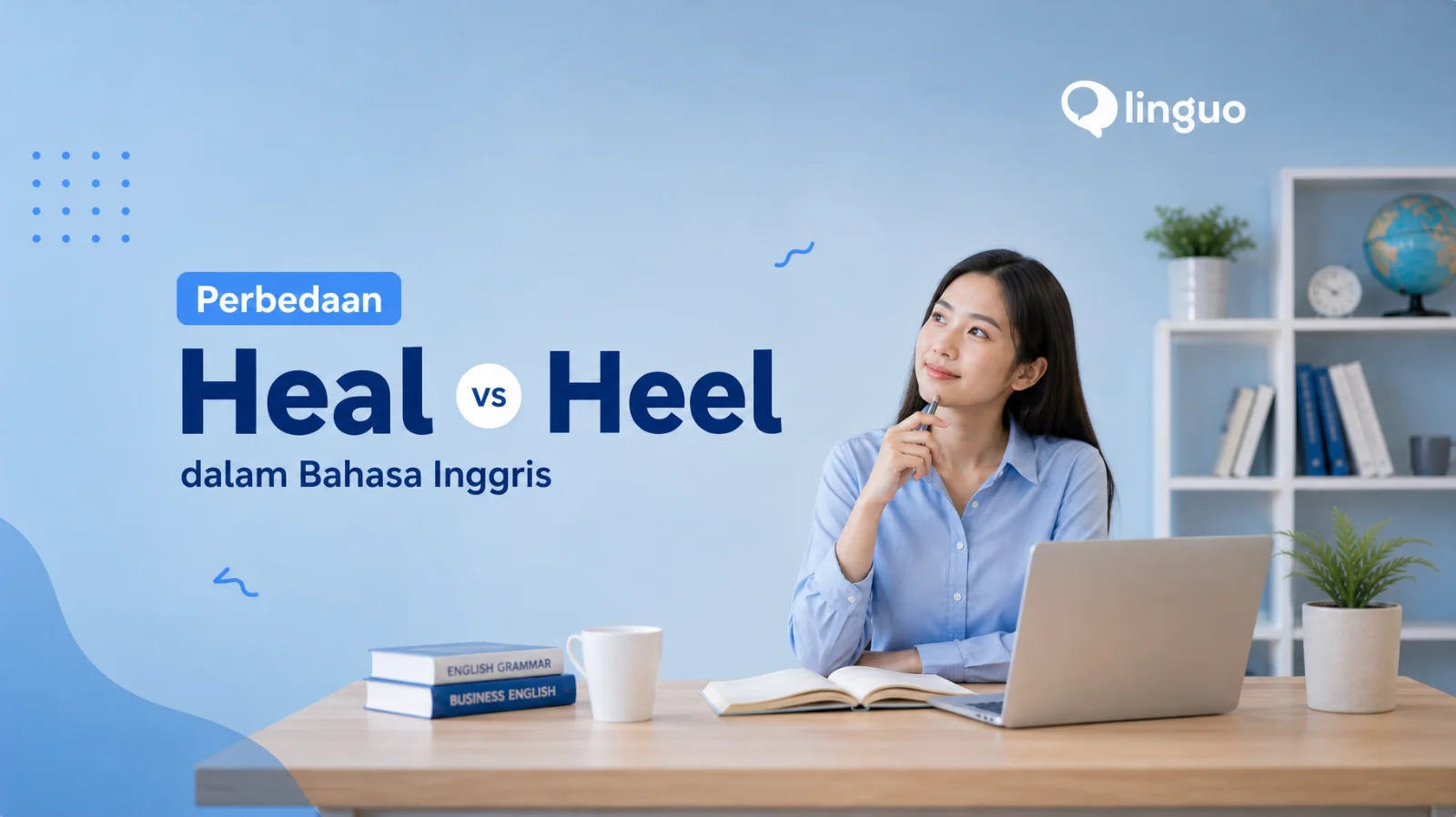 Perbedaan Heal dan Heel dalam Bahasa Inggris