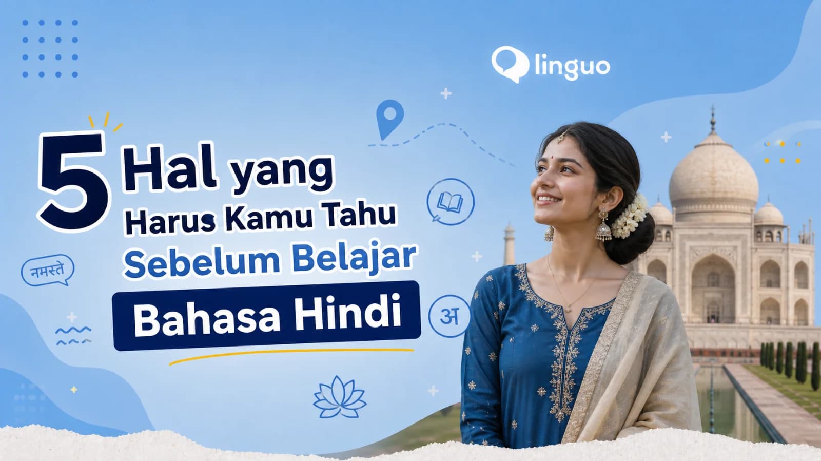 5 Hal yang Harus Kamu Tahu Sebelum Belajar Bahasa Hindi