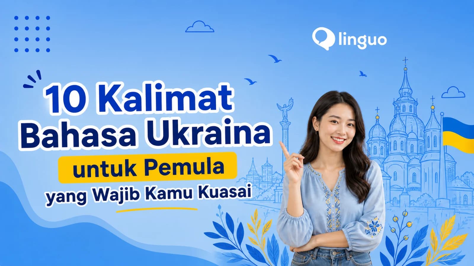 10 Kalimat Bahasa Ukraina untuk Pemula yang Wajib Kamu Kuasai