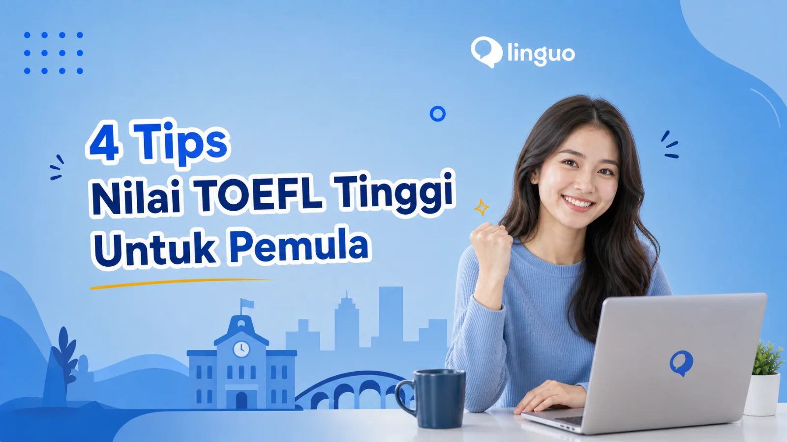 4 Tips Nilai TOEFL Tinggi Untuk Pemula