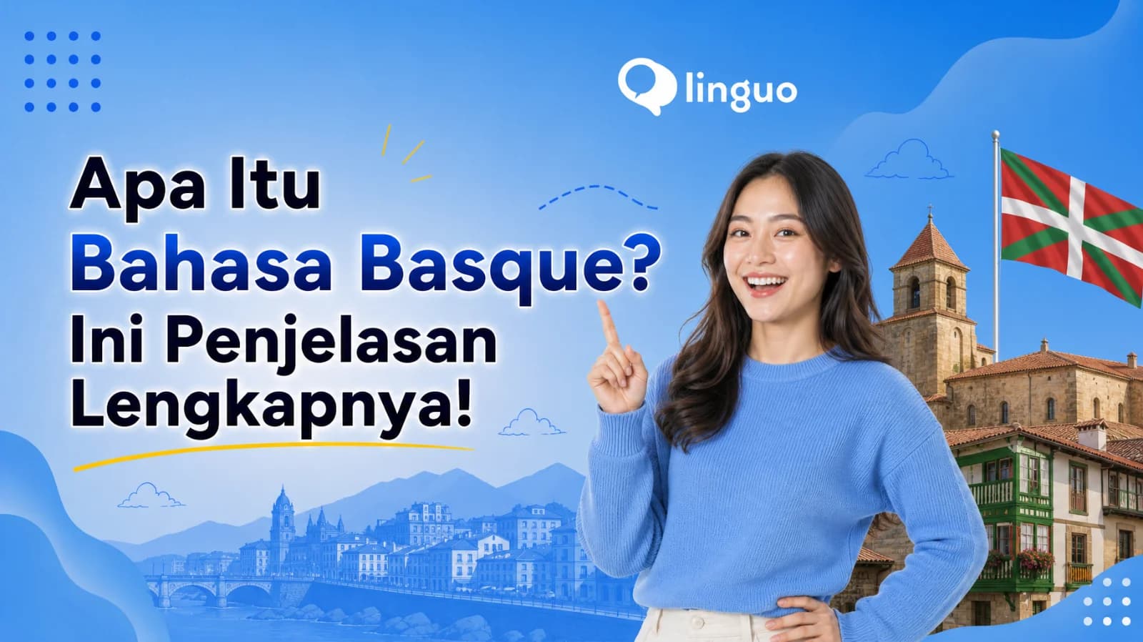 Apa Itu Bahasa Basque? Ini Penjelasan Lengkapnya!