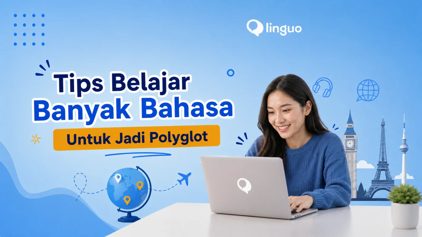 Tips Belajar Banyak Bahasa Untuk Jadi Polyglot