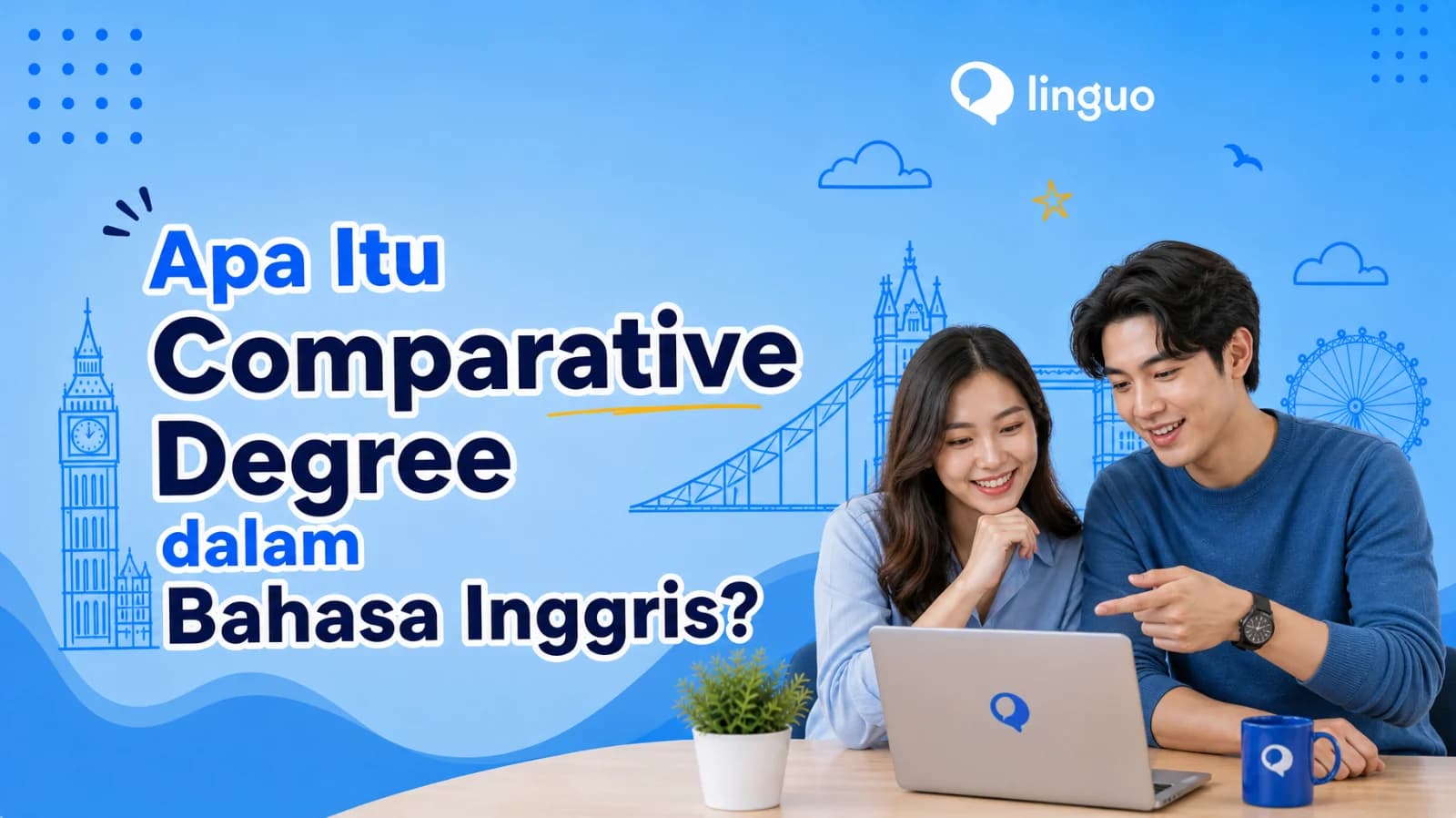 Apa Itu Comparative Degree dalam Bahasa Inggris?