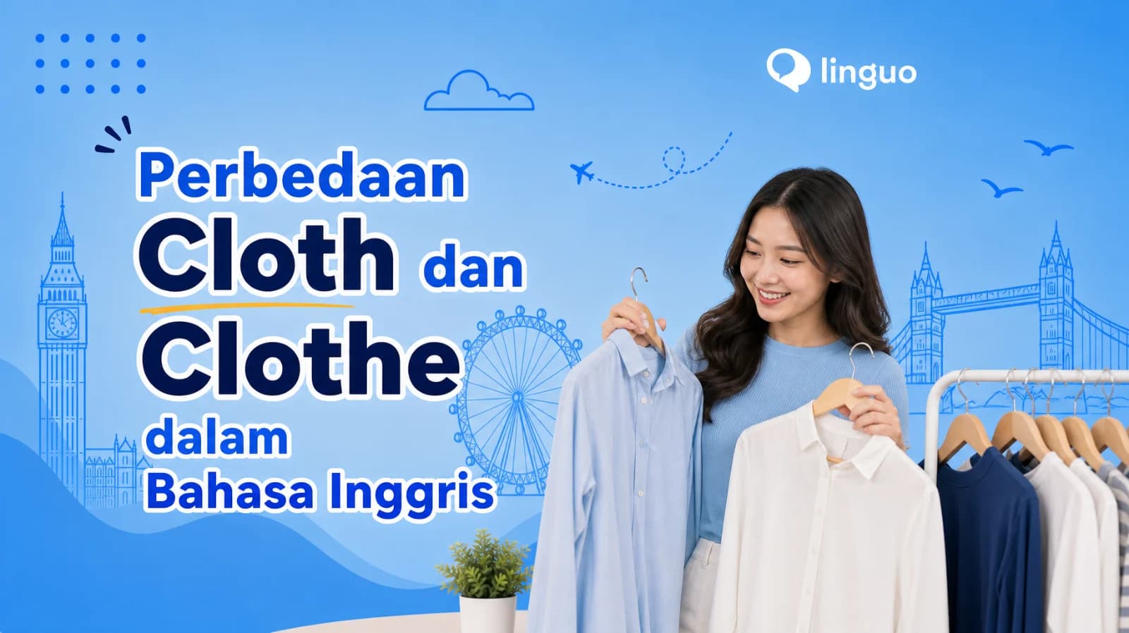 Perbedaan Cloth dan Clothe dalam Bahasa Inggris