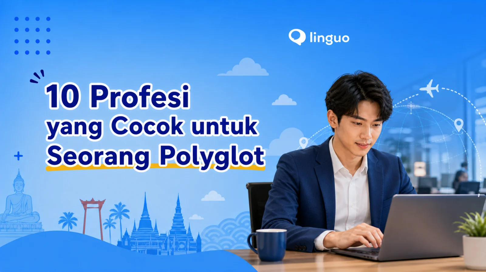 10 Profesi yang Cocok untuk Seorang Polyglot