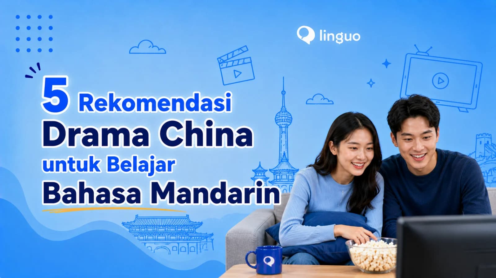 5 Rekomendasi Drama China untuk Belajar Bahasa Mandarin
