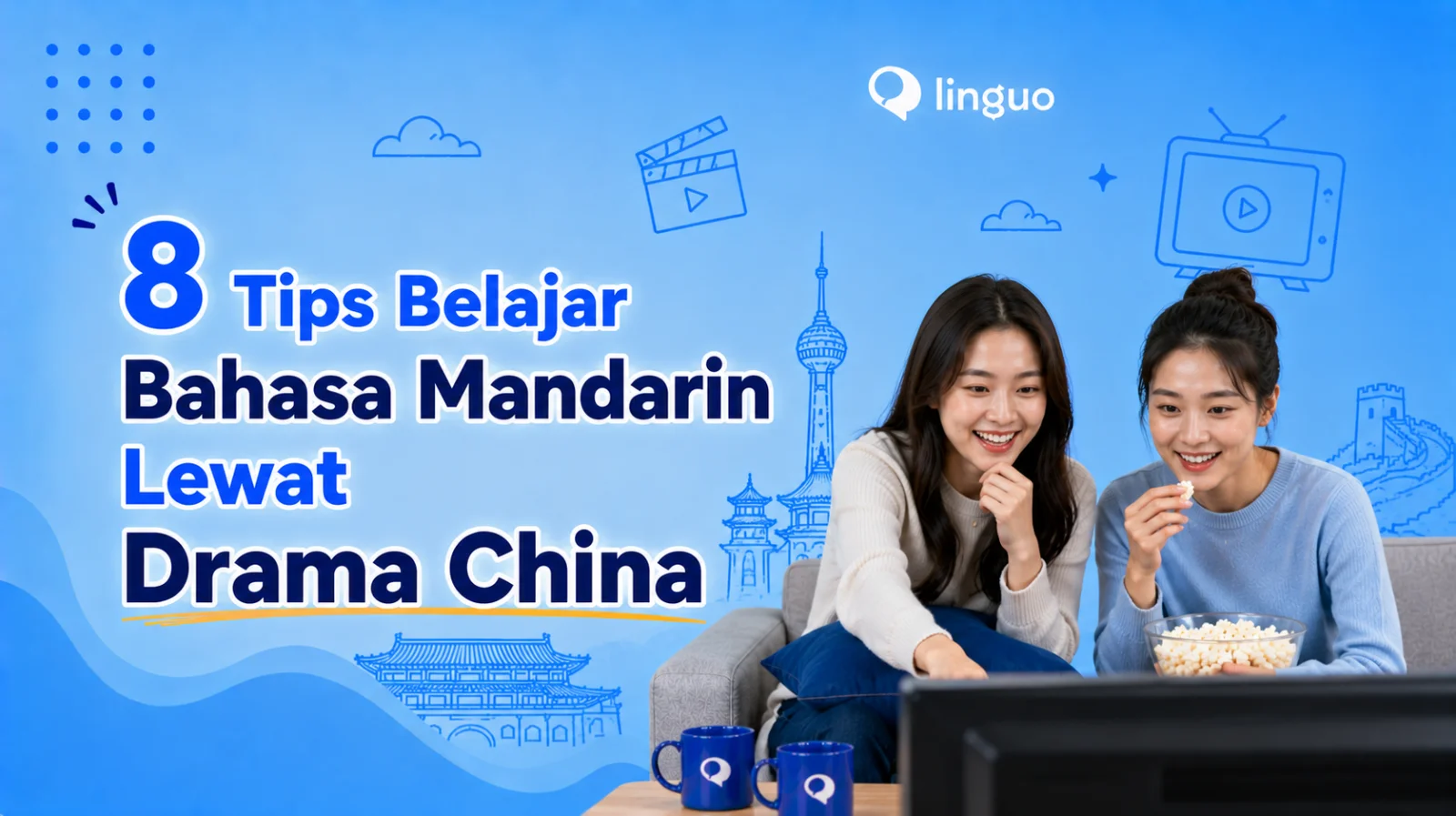 8 Tips Belajar Bahasa Mandarin Lewat Drama China
