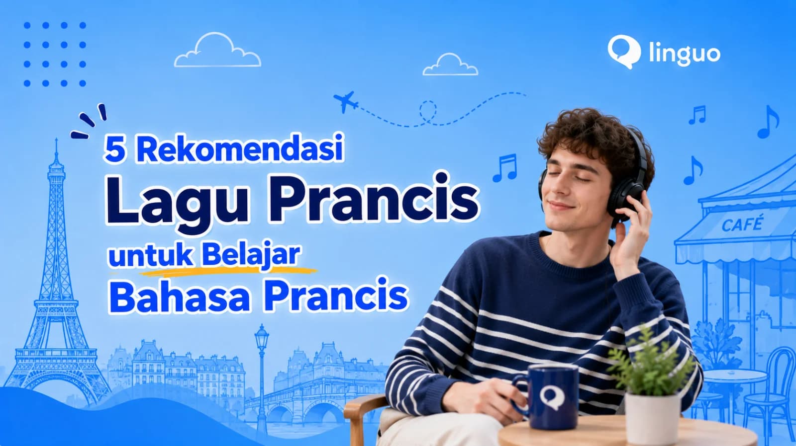 5 Rekomendasi Lagu Prancis untuk Belajar Bahasa Prancis