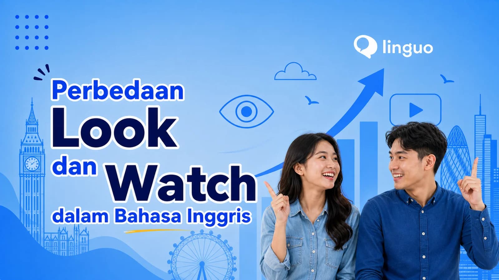 Perbedaan Look dan Watch dalam Bahasa Inggris