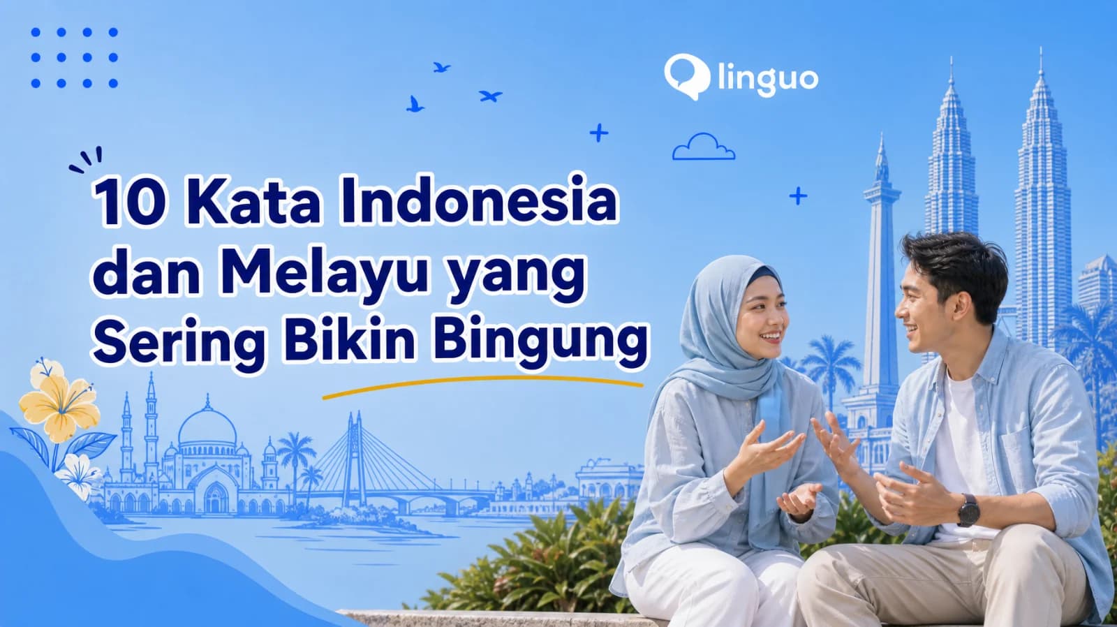 10 Kata Indonesia dan Melayu yang Sering Bikin Bingung