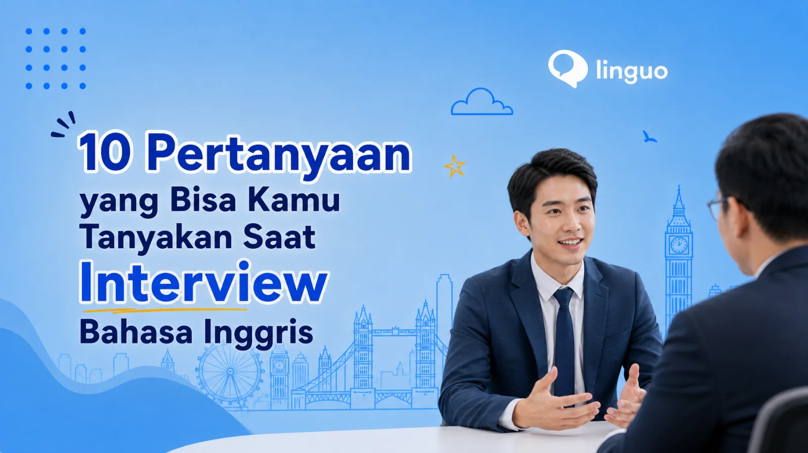 10 Pertanyaan Saat Interview Bahasa Inggris