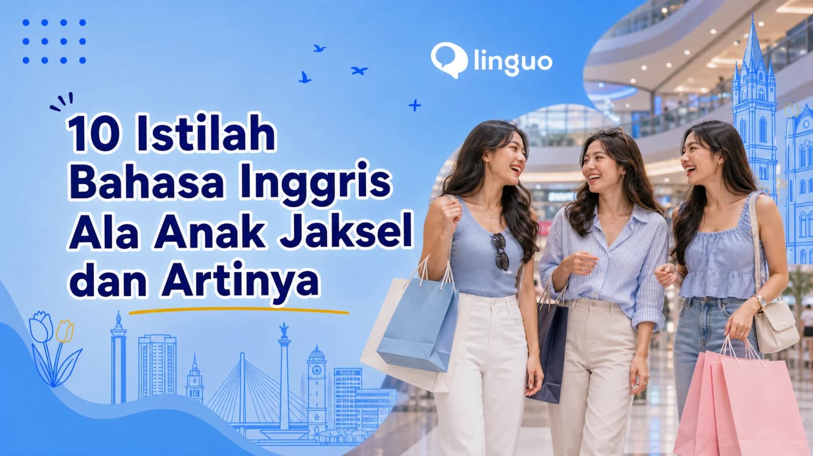 10 Istilah Bahasa Inggris Ala Anak Jaksel dan Artinya