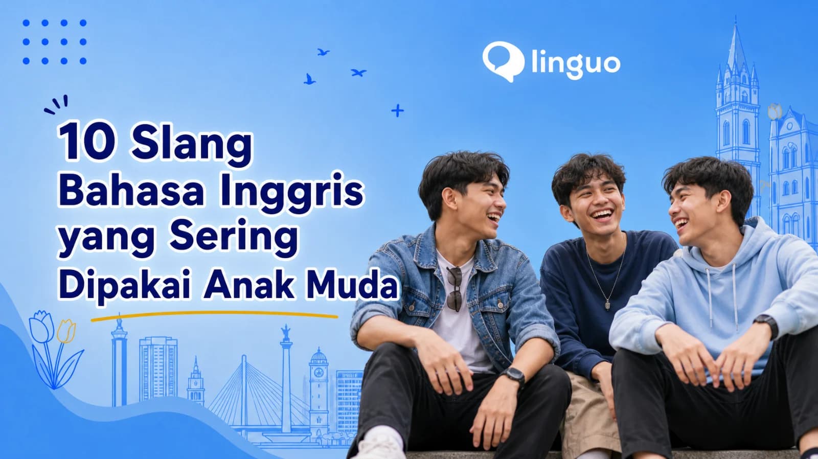 10 Slang Bahasa Inggris yang Sering Dipakai Anak Muda