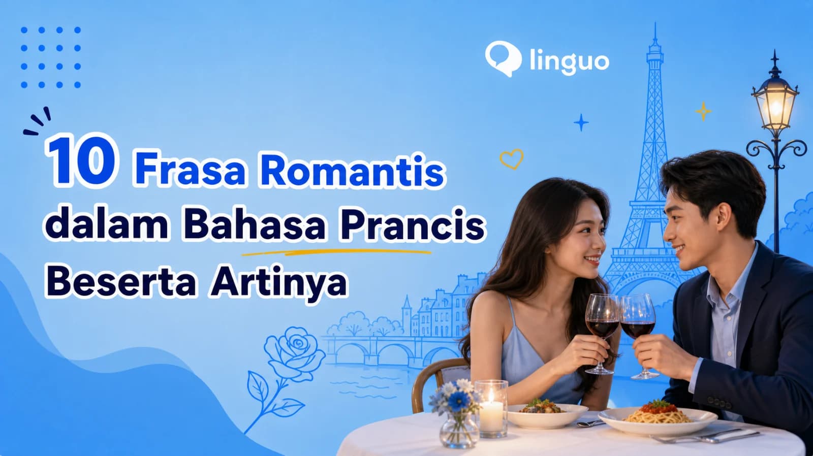 10 Frasa Romantis dalam Bahasa Prancis Beserta Artinya