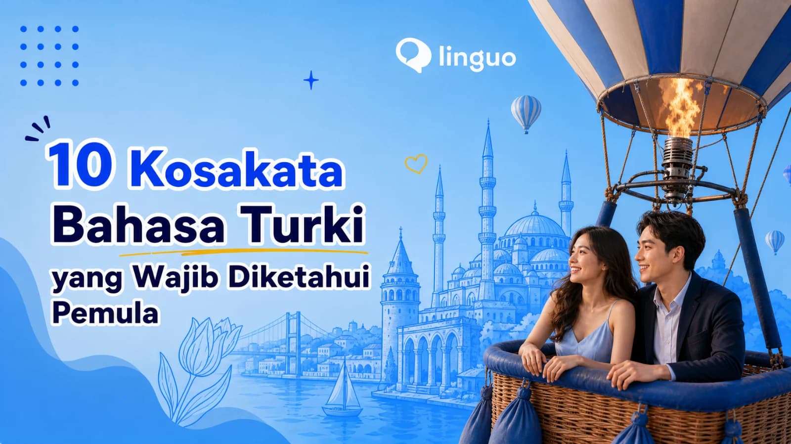 10 Kosakata Bahasa Turki yang Wajib Diketahui Pemula