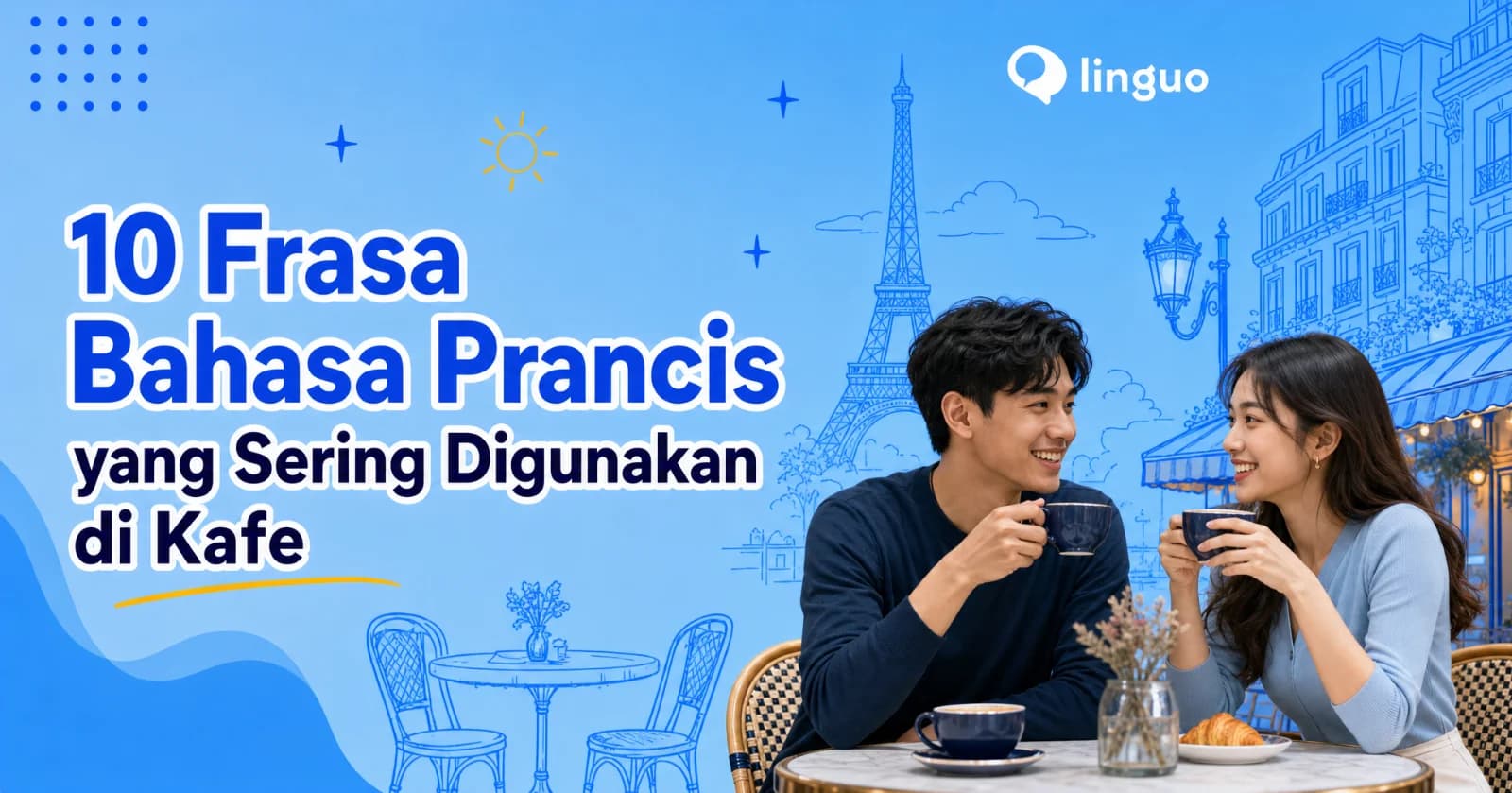 10 Frasa Bahasa Prancis yang Sering Digunakan di Kafe