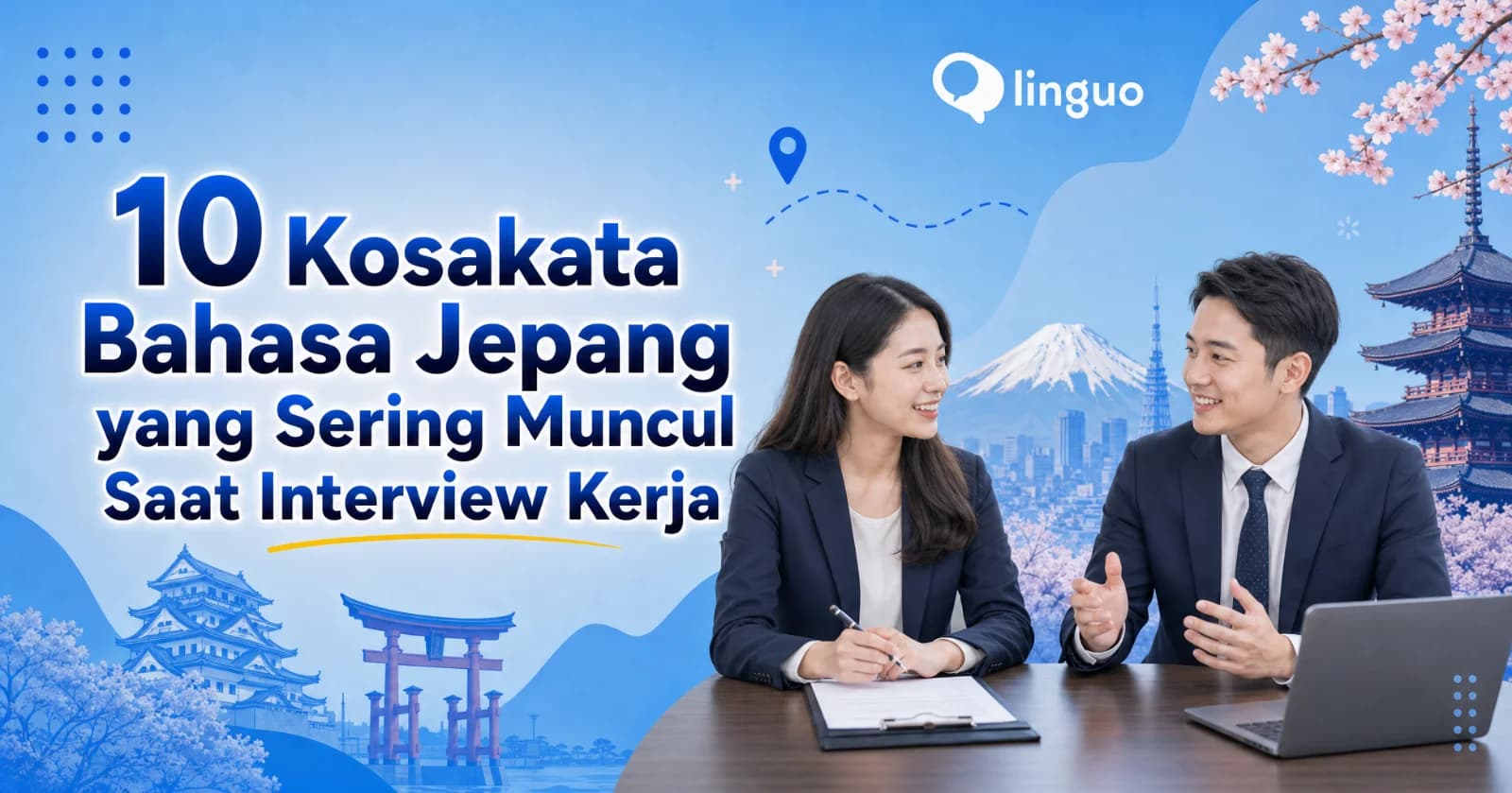 10 Kosakata Bahasa Jepang yang Muncul Saat Interview Kerja